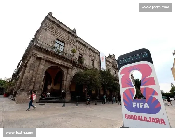 2026世界杯!瓜达拉哈拉,足球盛宴即将点燃! 2026世界杯!瓜达拉哈拉,足球盛宴即将点燃!